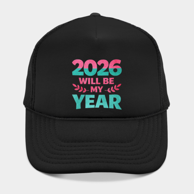 Positive New Year's Eve 2026 Will be My Year by shirtlux