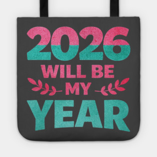 Positive New Year's Eve 2026 Will be My Year Tote