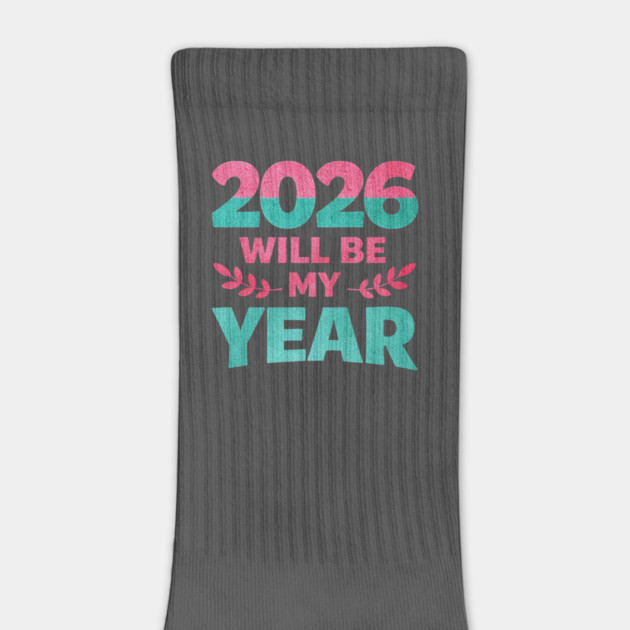 Positive New Year's Eve 2026 Will be My Year by shirtlux