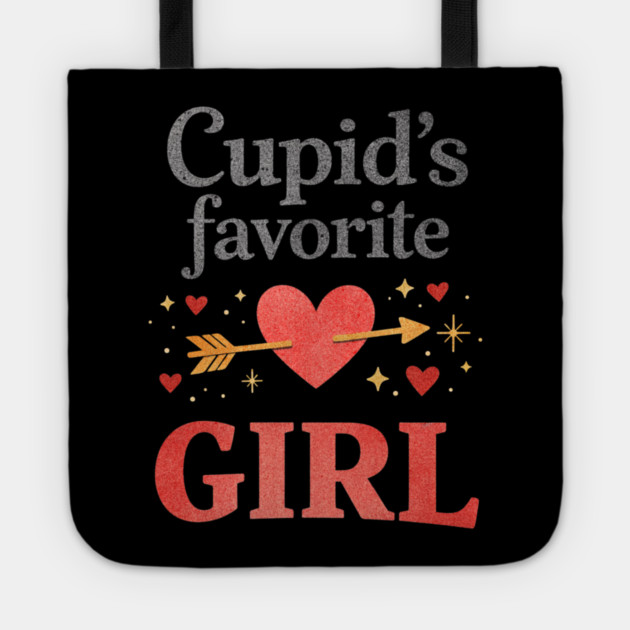Cute Cupid Favorite Girl Valentine Funny Romantic Heart Theme Tote by shirtlux