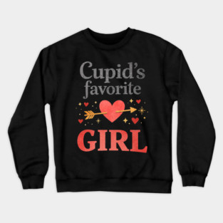 Cute Cupid Favorite Girl Valentine Funny Romantic Heart Theme Crewneck Sweatshirt