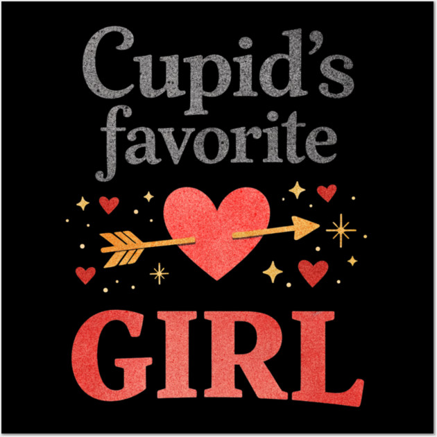 Cute Cupid Favorite Girl Valentine Funny Romantic Heart Theme Wall Art by shirtlux