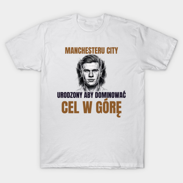 Manchester City: Built to Dominate T-Shirt by Muhammad Naveed Khan