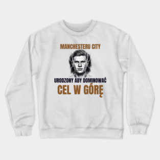 Manchester City: Built to Dominate Crewneck Sweatshirt