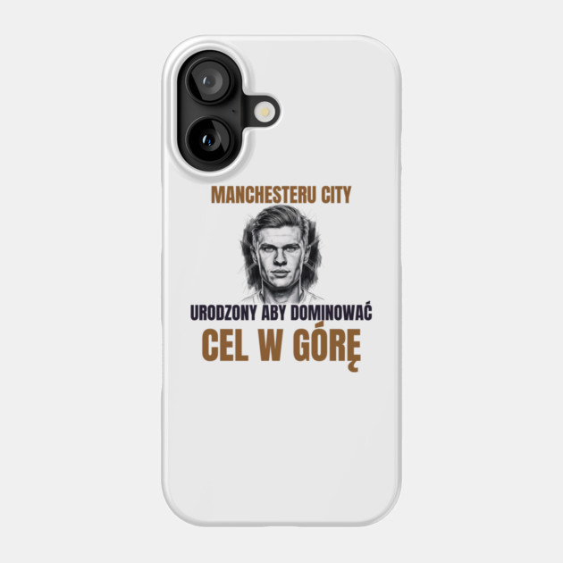 Manchester City: Built to Dominate Phone Case by Muhammad Naveed Khan