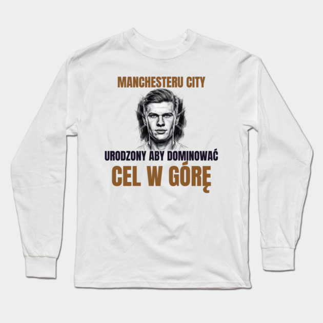 Manchester City: Built to Dominate Long Sleeve T-Shirt by Muhammad Naveed Khan