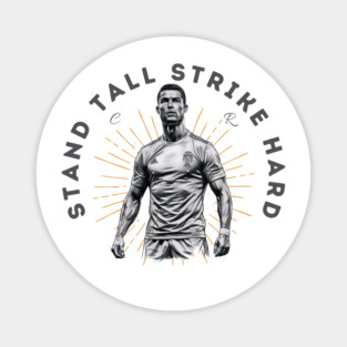 "Cristiano Ronaldo: Stand Tall, Strike Hard" Magnet