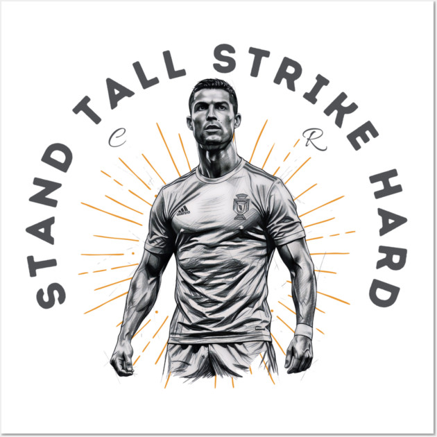 "Cristiano Ronaldo: Stand Tall, Strike Hard" Wall Art by Muhammad Naveed Khan