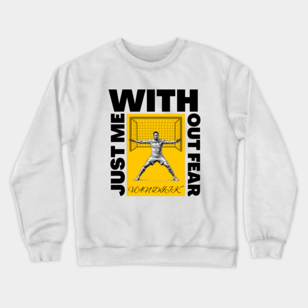 Just Me, Without Fear Crewneck Sweatshirt by Muhammad Naveed Khan