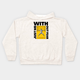 Just Me, Without Fear Kids Hoodie