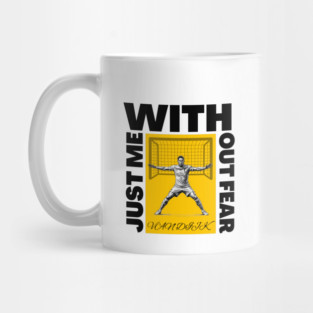 Just Me, Without Fear Mug
