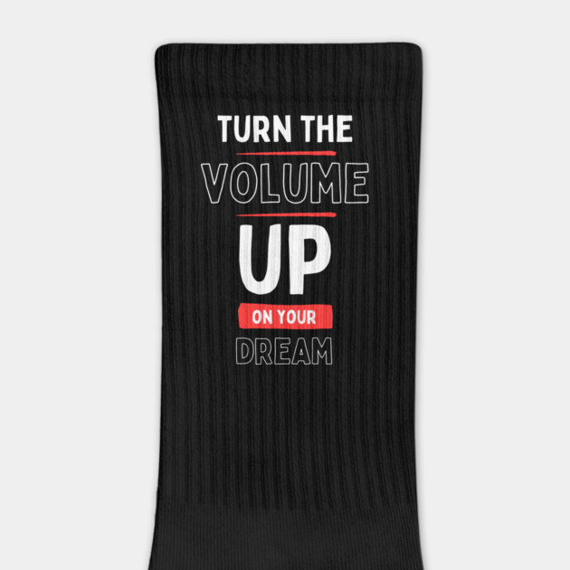 "Turn the Volume Up on Your Dream" by Muhammad Naveed Khan