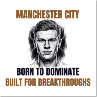 Manchester City: Built to Dominate Posters and Art