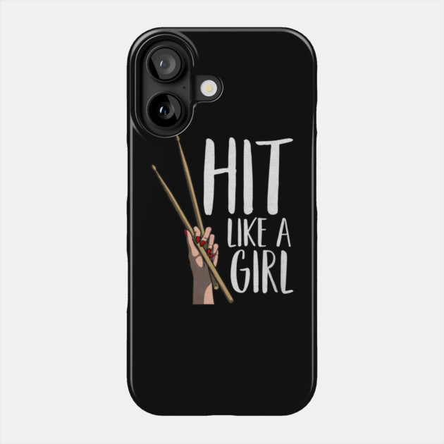 Cute Percussion Instrument Drumstick Hand Funny Hit Like A Girl Phone Case by yangho