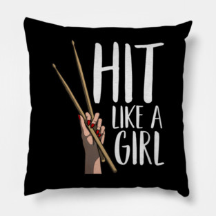 Cute Percussion Instrument Drumstick Hand Funny Hit Like A Girl Pillow