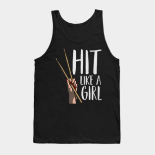 Cute Percussion Instrument Drumstick Hand Funny Hit Like A Girl Tank Top