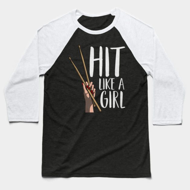 Cute Percussion Instrument Drumstick Hand Funny Hit Like A Girl Baseball T-Shirt by yangho