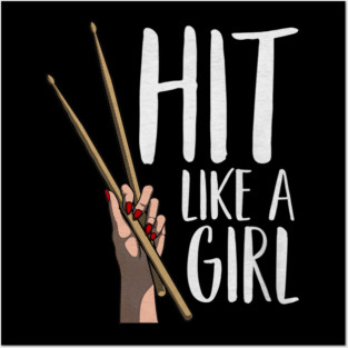 Cute Percussion Instrument Drumstick Hand Funny Hit Like A Girl Posters and Art