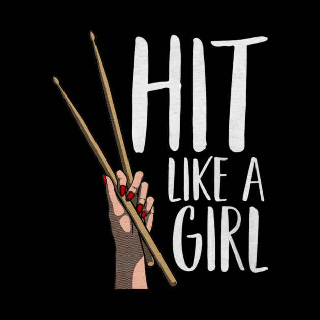 Cute Percussion Instrument Drumstick Hand Funny Hit Like A Girl by yangho