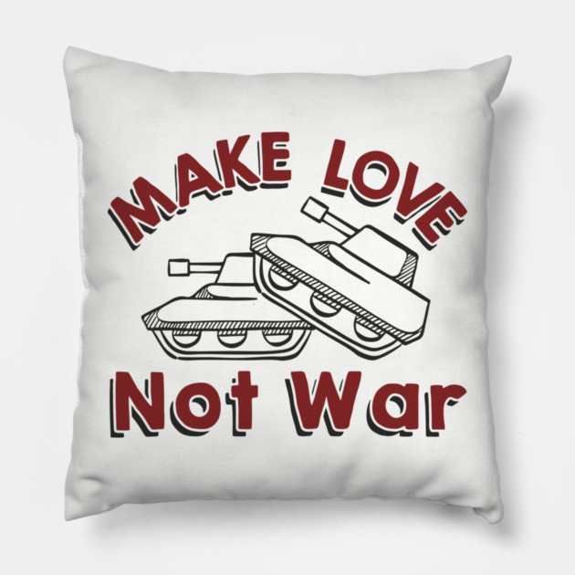 Make Love Not War Pacifist Military Satire Pillow by Anticorporati