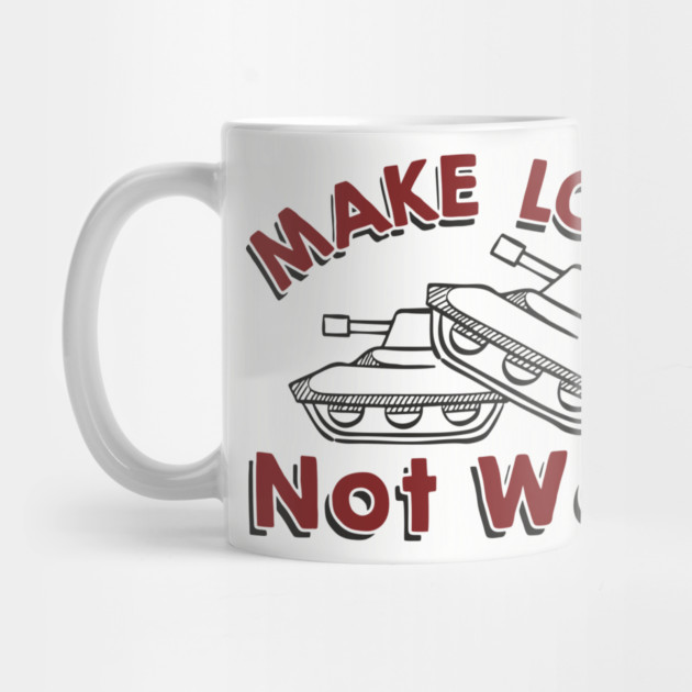 Make Love Not War Pacifist Military Satire by Anticorporati