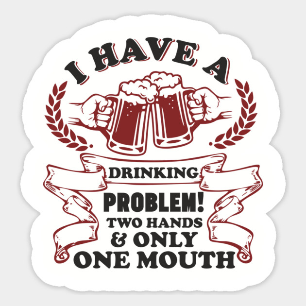 Drinking Problem Two Hands One Mouth Beer Joke Magnet by Anticorporati