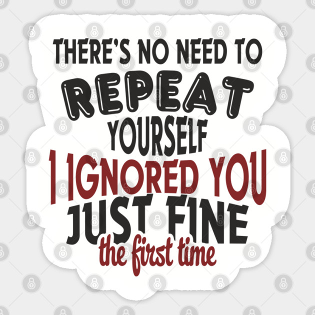 I Ignored You Just Fine Passive Aggressive Mood Sticker by Anticorporati