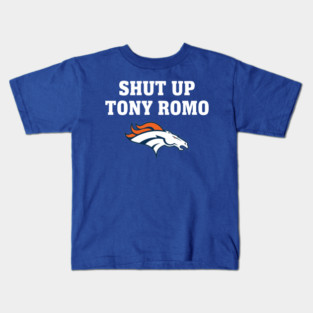 Denver Broncos - Shut Up Tony Romo Kids T-Shirt