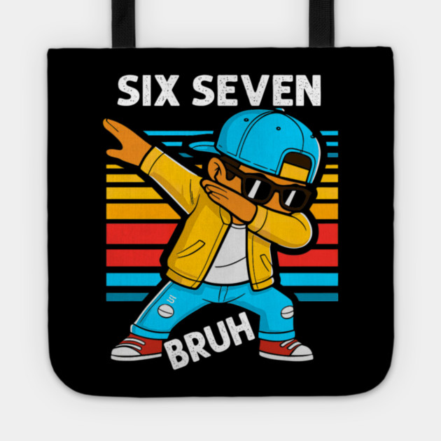 Dabbing Six Seven Bruh 67 Meme 6 7 Numbers Funny Tote by yangho