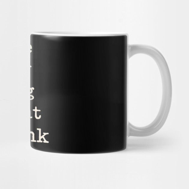 I’m just one drink away from telling everyone what I really think by shirtlux