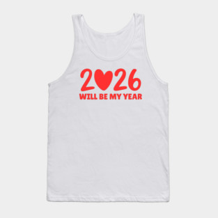 2026 Will Be My Year Tank Top