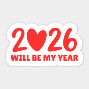 2026 Will Be My Year Sticker
