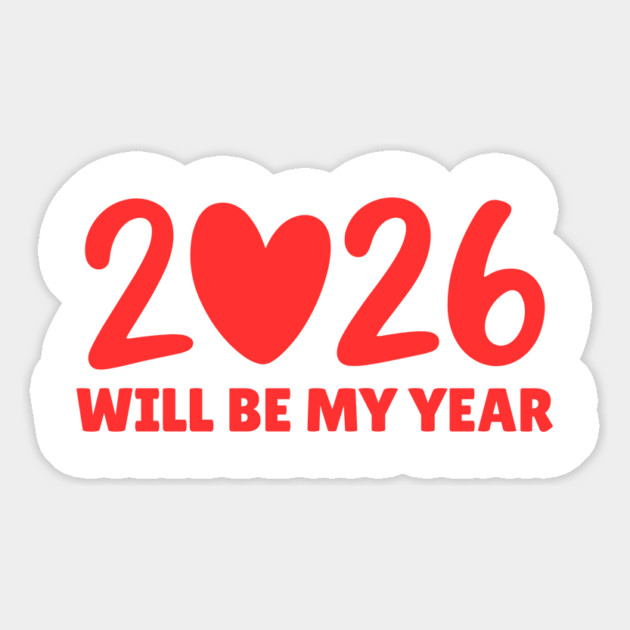 2026 Will Be My Year Magnet by Creatifly Graphic Tees