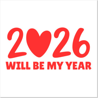 2026 Will Be My Year Posters and Art