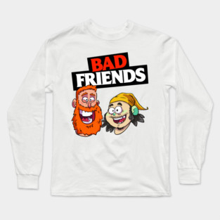 Bad Friends Podcast Fastive Graphic Long Sleeve T-Shirt