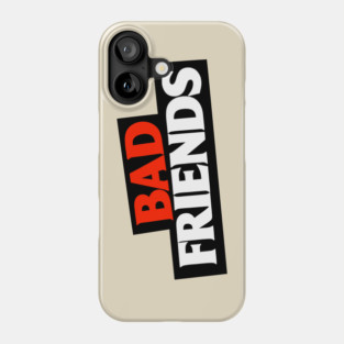 Bad Friends Podcast Phone Case