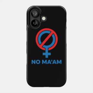 No Ma'am Symbol Phone Case