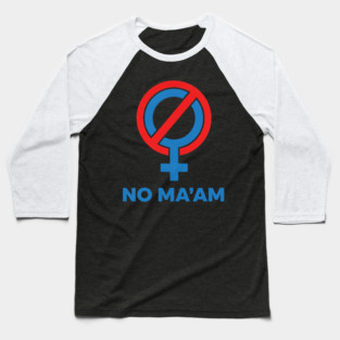 No Ma'am Symbol Baseball T-Shirt