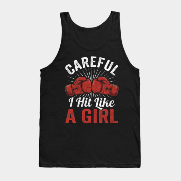 Careful I Hit Like A Girl Boxer Humor Tank Top by ArtistTee ⭐⭐⭐⭐⭐