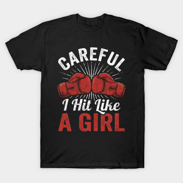 Careful I Hit Like A Girl Boxer Humor T-Shirt by ArtistTee ⭐⭐⭐⭐⭐