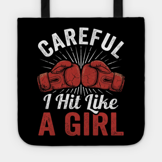 Careful I Hit Like A Girl Boxer Humor Tote by ArtistTee ⭐⭐⭐⭐⭐