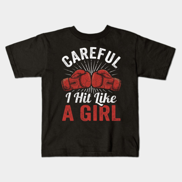 Careful I Hit Like A Girl Boxer Humor Kids T-Shirt by ArtistTee ⭐⭐⭐⭐⭐