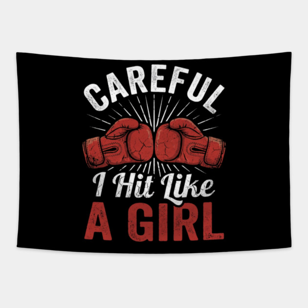Careful I Hit Like A Girl Boxer Humor Tapestry by ArtistTee ⭐⭐⭐⭐⭐