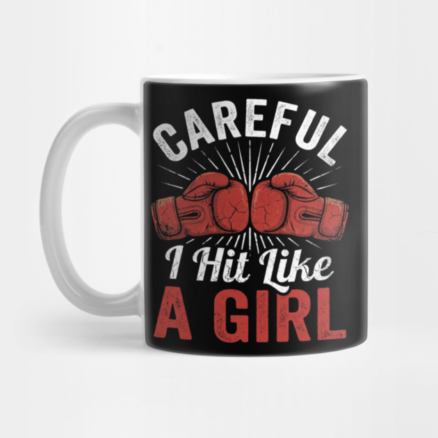 Careful I Hit Like A Girl Boxer Humor by ArtistTee ⭐⭐⭐⭐⭐