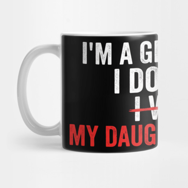 I'm A Grown Man I Do What I Want My Daughter Wants Father's Day Humor by ArtistTee ⭐⭐⭐⭐⭐