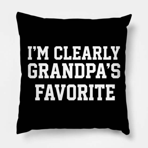 I'm Clearly Grandpa's Favorite Family Humor Pillow by ArtistTee ⭐⭐⭐⭐⭐