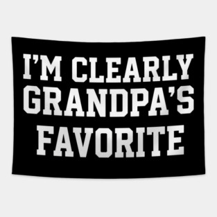 I'm Clearly Grandpa's Favorite Family Humor Tapestry