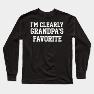 I'm Clearly Grandpa's Favorite Family Humor Long Sleeve T-Shirt