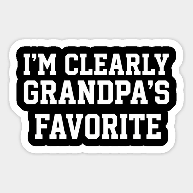 I'm Clearly Grandpa's Favorite Family Humor Magnet by ArtistTee ⭐⭐⭐⭐⭐