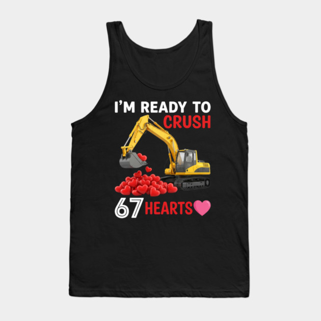 I'm Ready To Crush 67 Hearts Valentine's Day Construction Humor Tank Top by ArtistTee ⭐⭐⭐⭐⭐